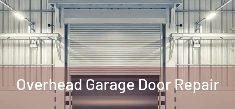 Overhead Garage Door Repair